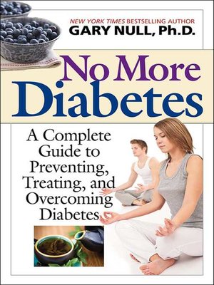 cover image of No More Diabetes: a Complete Guide to Preventing, Treating, and Overcoming Diabetes
